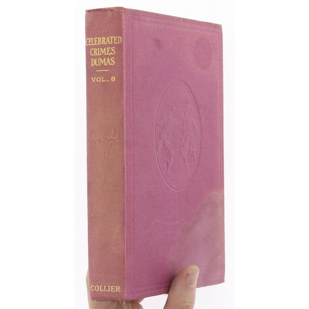 1st Edition Celebrated Crimes by Alexandre Dumas Vol.8 1910 P.F Collier Hardback